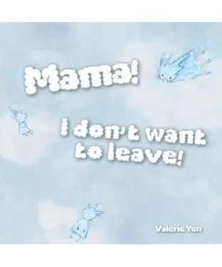 書封 Mama! I don’t want to leave！